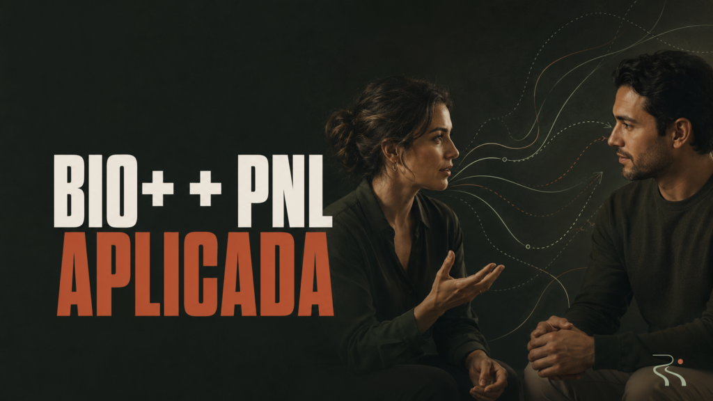 BIO+ + PNL Aplicada: Patrones, lenguaje y cambio experiencial