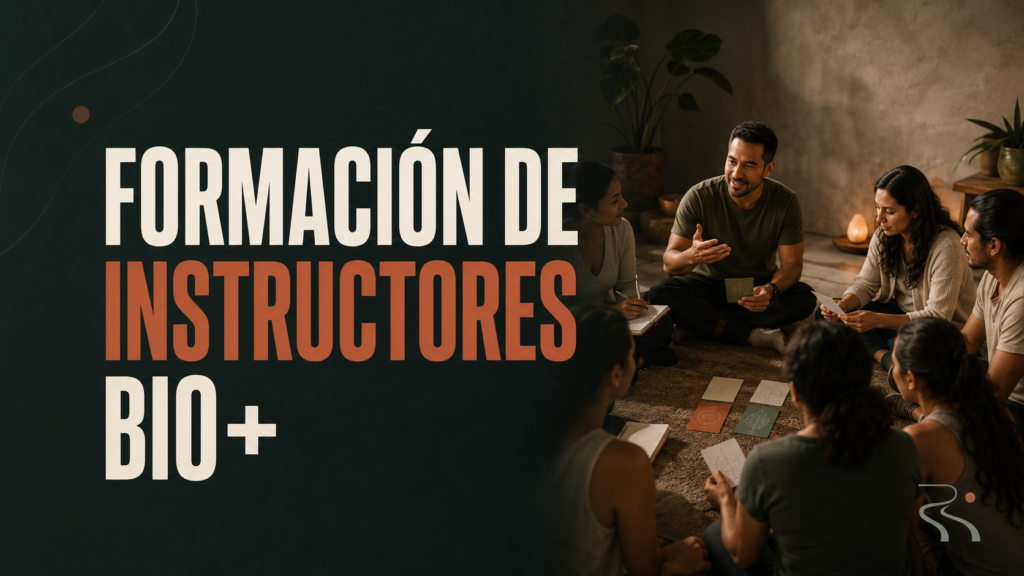 Formación de Instructores BIO+: Diseño, conducción y mentoría de grupos