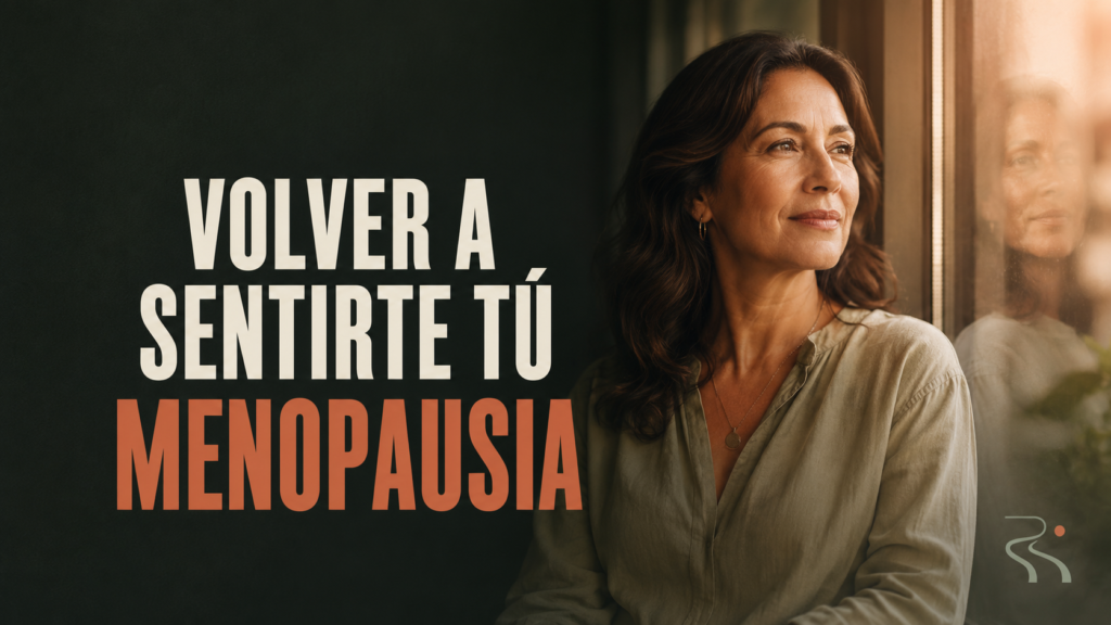 Volver a sentirte tú — Menopausia